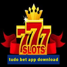 tudo bet app download